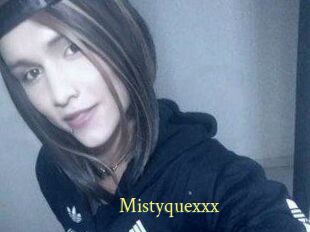 Mistyquexxx