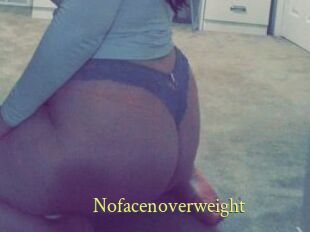 Nofacenoverweight