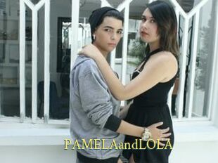 PAMELAandLOLA