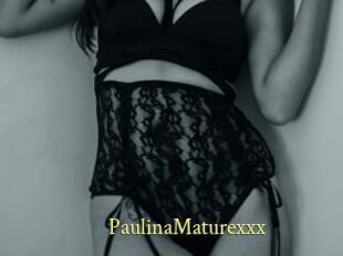 PaulinaMaturexxx