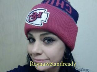 Reynawetandready