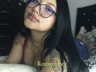 Rouseeblack