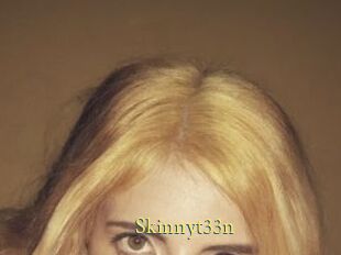 Skinnyt33n