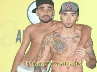 TOMANDCAMERON