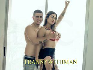 TRANNYWITHMAN