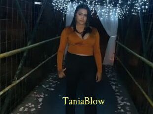 TaniaBlow