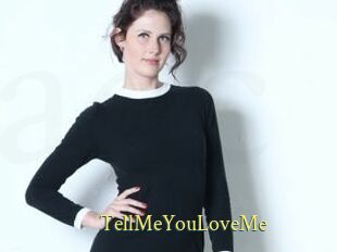 TellMeYouLoveMe
