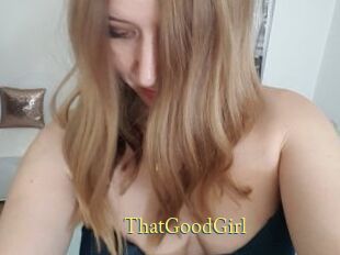 ThatGoodGirl