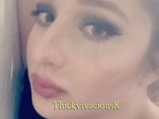 ThickvivaciousK