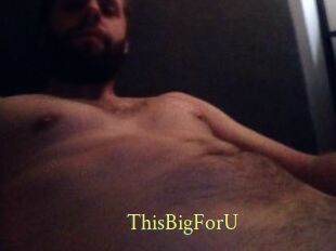 ThisBigForU
