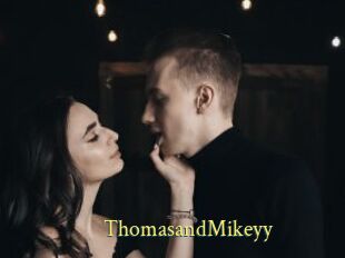 ThomasandMikeyy