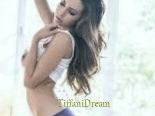 TiffaniDream