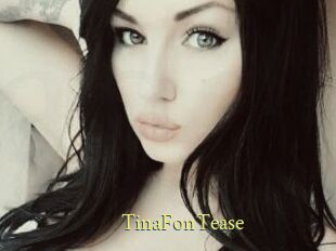 TinaFonTease