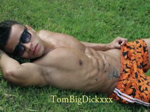 TomBigDickxxx