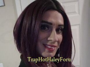 TrapHotHaleyForu