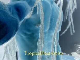 TropicalHeat43plus