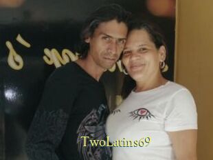 TwoLatins69