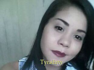 Tyradirty
