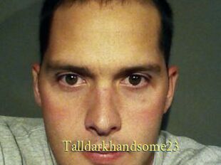Talldarkhandsome23