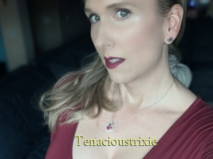 Tenacioustrixie