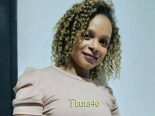 Tiana46