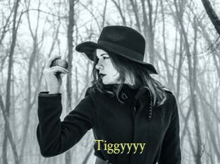 Tiggyyyy