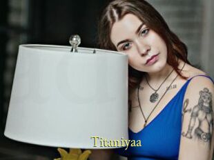 Titaniyaa