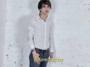 Titowantplay