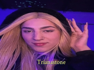 Trianastone