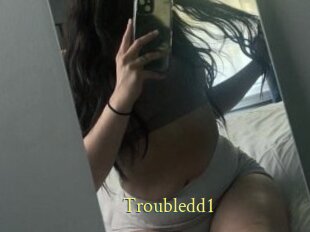 Troubledd1