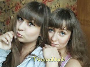 Twocooldools