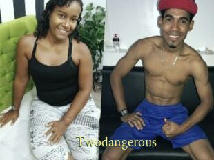 Twodangerous