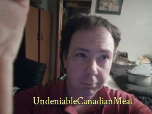 UndeniableCanadianMeat