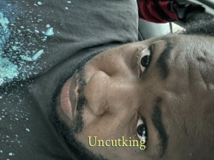 Uncutking
