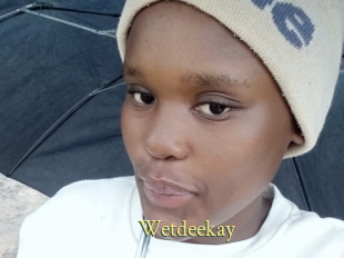 Wetdeekay