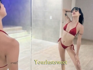 Yourlustsweet